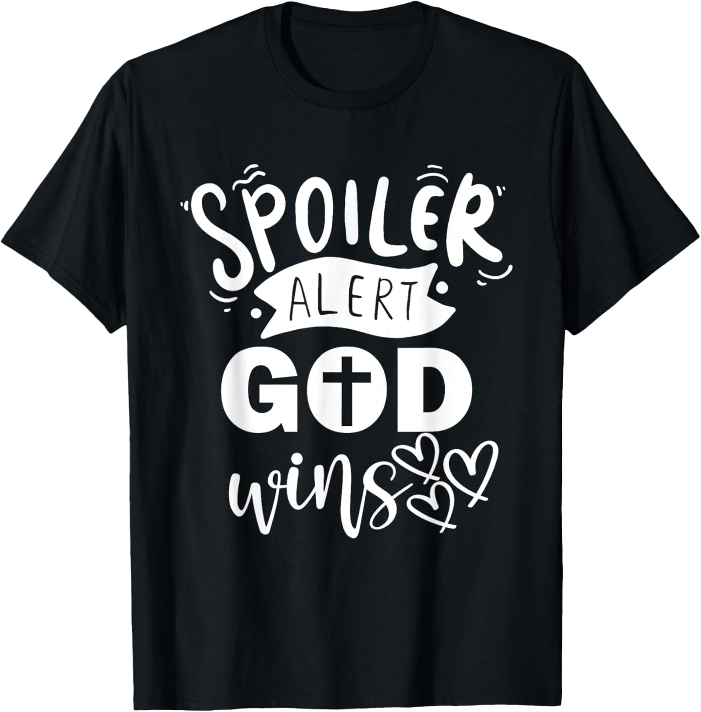 Christian Quotes Spoiler Alert God Wins Jesus Religious T-Shirt - T-Shirt | Black