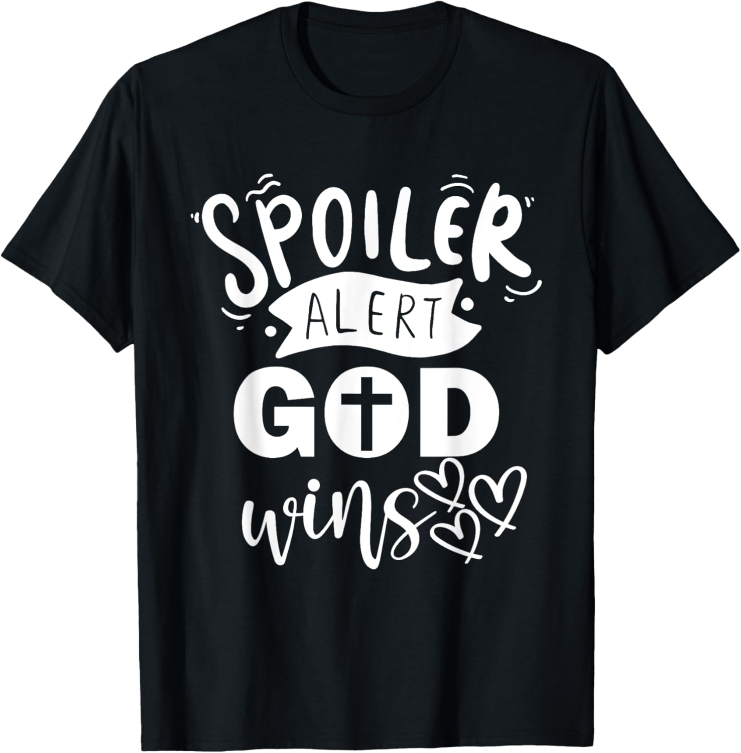 Christian Quotes Spoiler Alert God Wins Jesus Religious T-Shirt - T-Shirt | Black