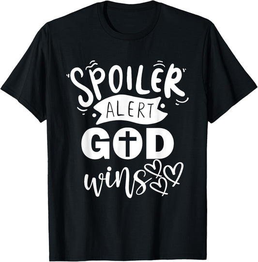 Christian Quotes Spoiler Alert God Wins Jesus Religious T-Shirt - T-Shirt | Black