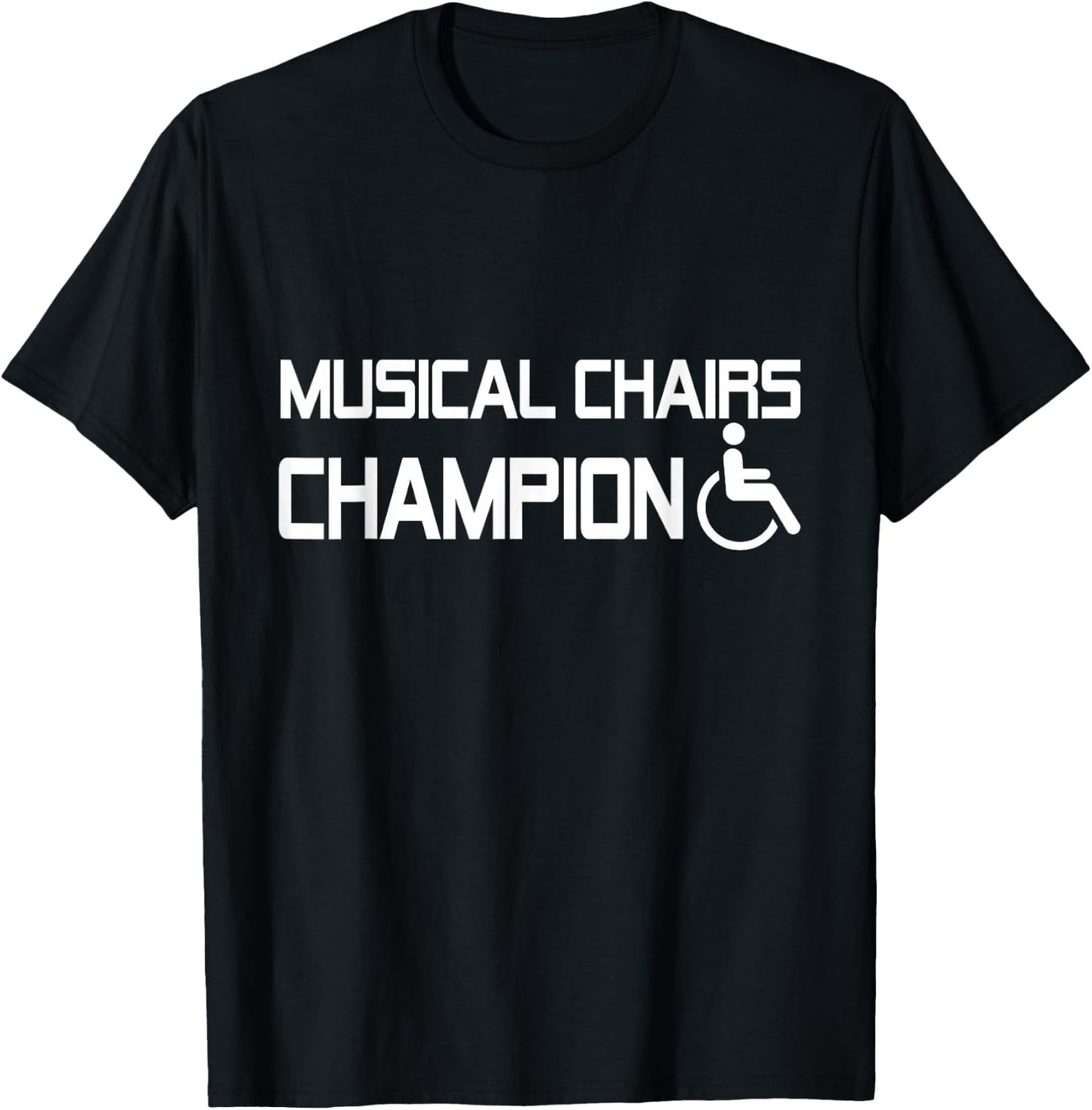Musical Chairs Champion Funny Handicapped Wheelchair T-Shirt - T-Shirt | Black