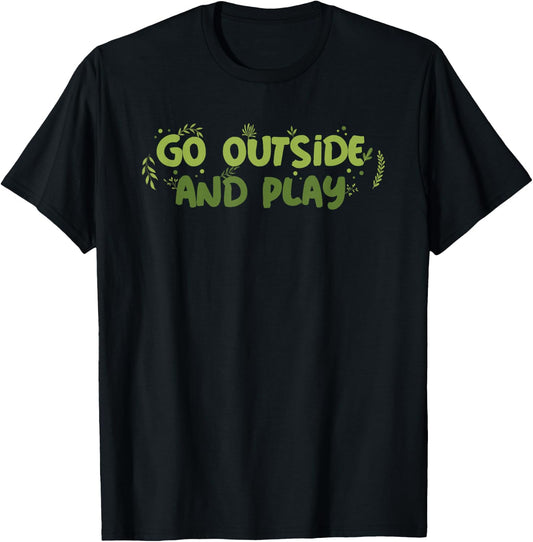 Go Outside And Play Wilderness Adventure Typography T-Shirt - T-Shirt | Black