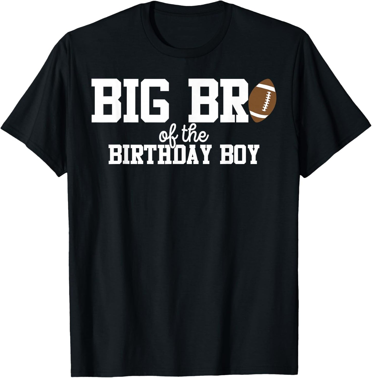 Big Brother of the Birthday Boy Football Lover First T-Shirt - T-Shirt | Black