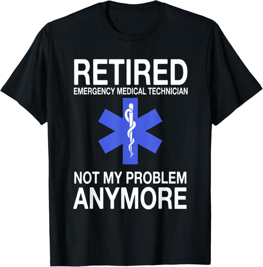 Retired EMT Great Emergency Medical Technician Retirement T-Shirt - T-Shirt | Black