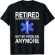 Retired EMT Great Emergency Medical Technician Retirement T-Shirt - T-Shirt | Black