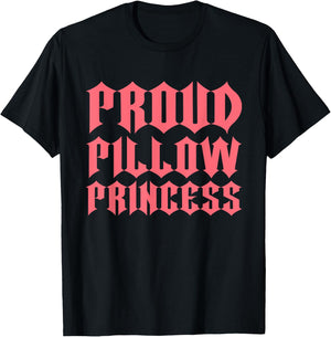 Proud Pillow Princess Apparel T-Shirt - T-Shirt | Black