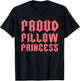 Proud Pillow Princess Apparel T-Shirt - T-Shirt | Black
