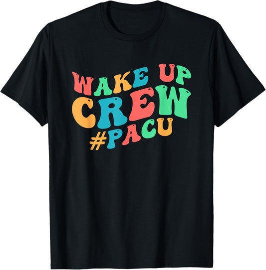 PACU Crew PACU Nurse Squad Post Anesthesia Care Unit T-Shirt - T-Shirt | Black