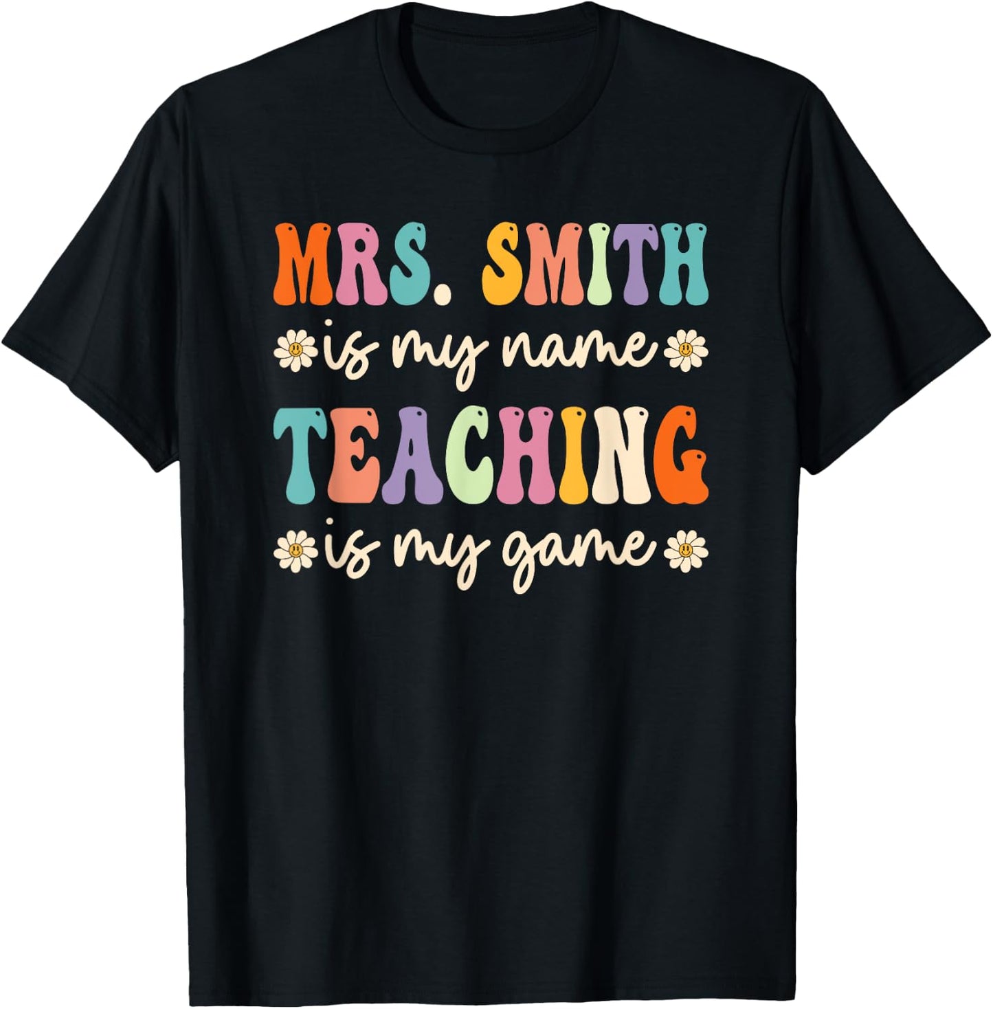 Mrs Smith Is My Name, Retro Groovy Teacher T-Shirt - T-Shirt | Black