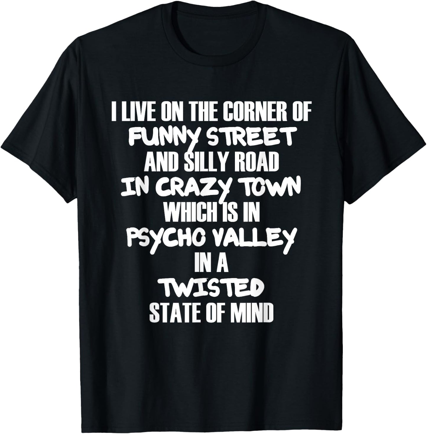 I live on the corner of funny street and silly road T-Shirt - T-Shirt | Black