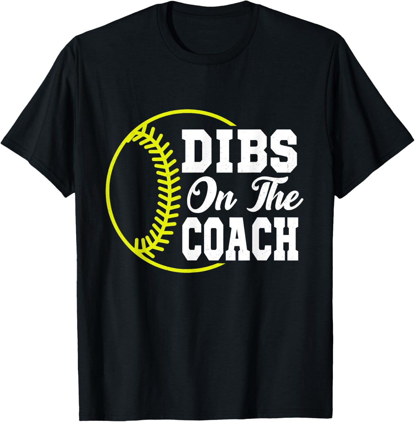 Dibs On The Coach Softball Vintage Coach Wife T-Shirt - T-Shirt | Black