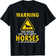 Warning This Person May Talk About Horses Any Given Moment T-Shirt - T-Shirt | Black