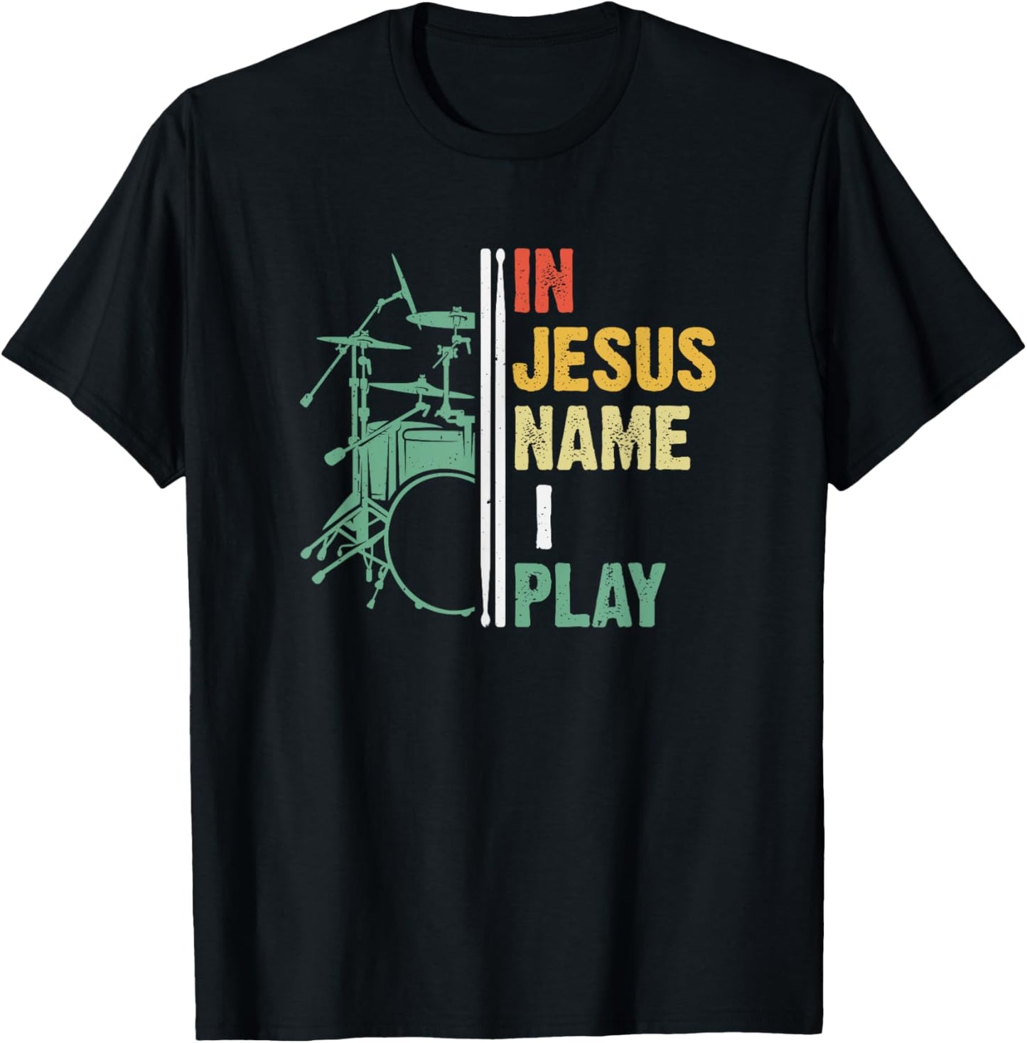 Percussionist Drum In Jesus Name I Play Christian Drummer T-Shirt - T-Shirt | Black