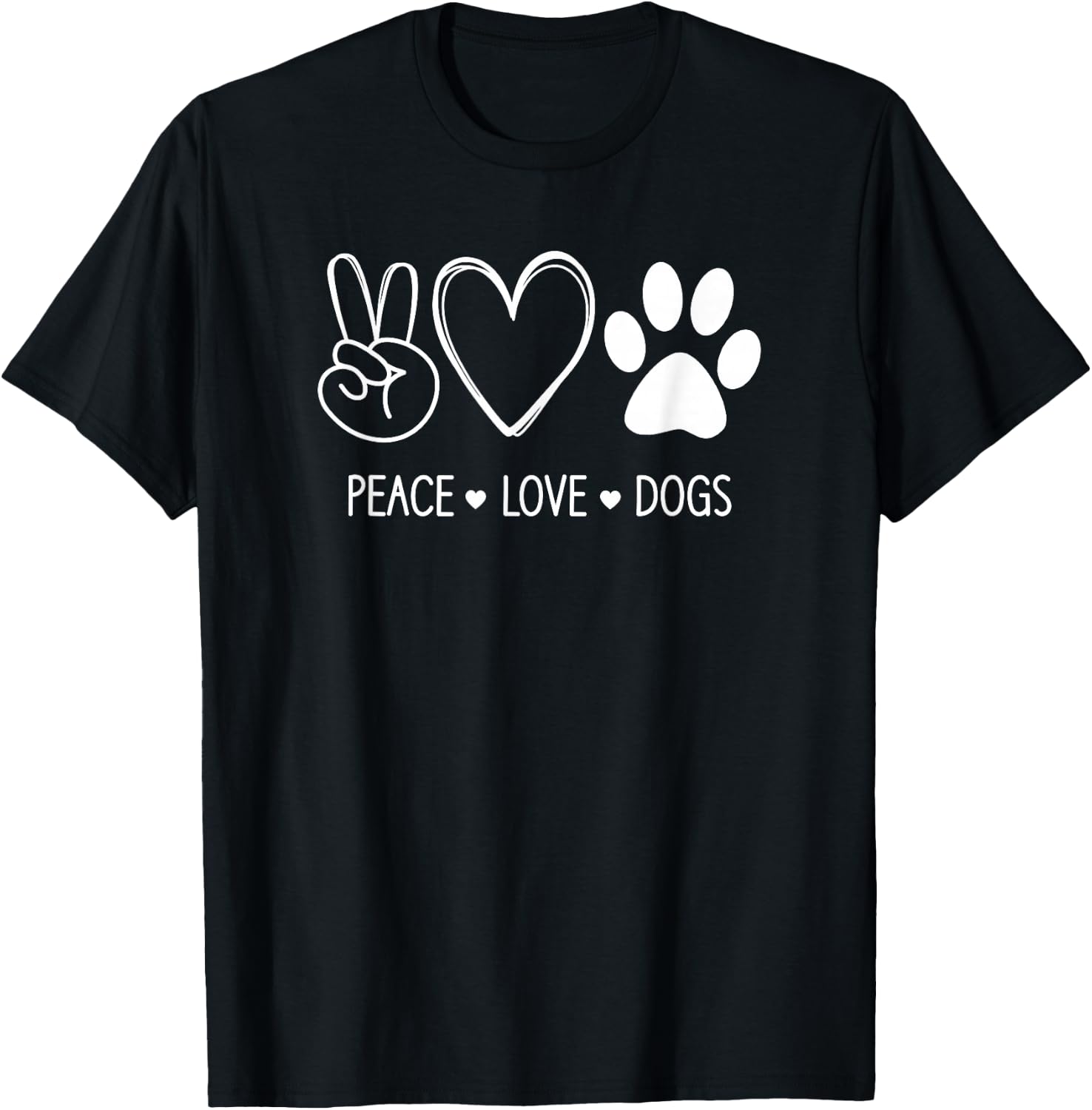 Peace Love Dogs, Funny, Jokes, Sarcastic Sayings T-Shirt - T-Shirt | Black