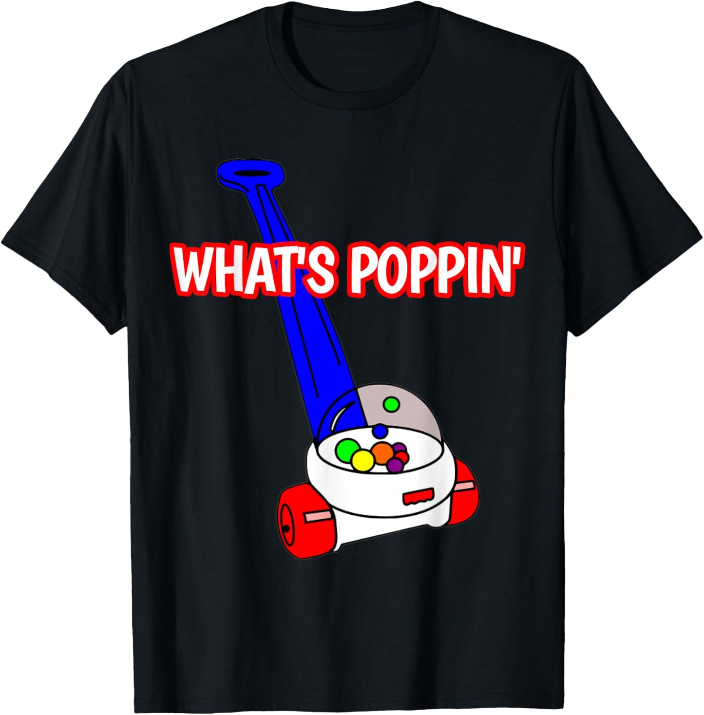 What's Poppin Shirt 80's 90's Baby Vintage Toy Popper T-Shirt - T-Shirt | Black