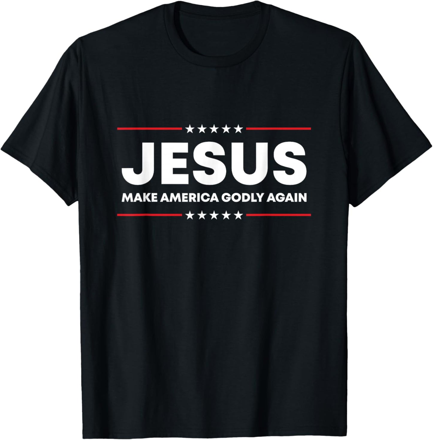 Jesus Make America Godly Again Patriotic Christian Faith USA T-Shirt - T-Shirt | Black