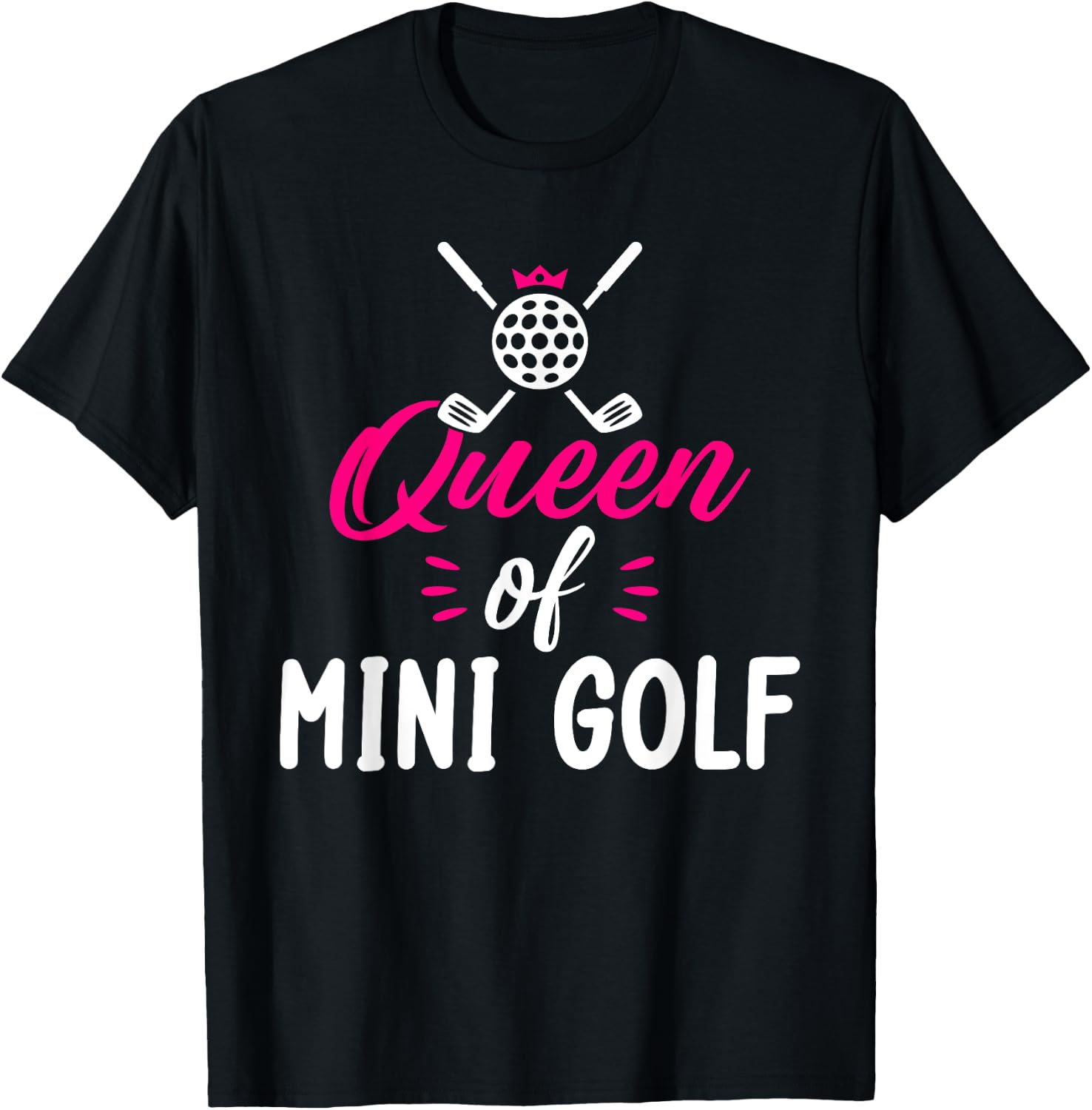 Queen of Mini Golf T-Shirt - T-Shirt | Black