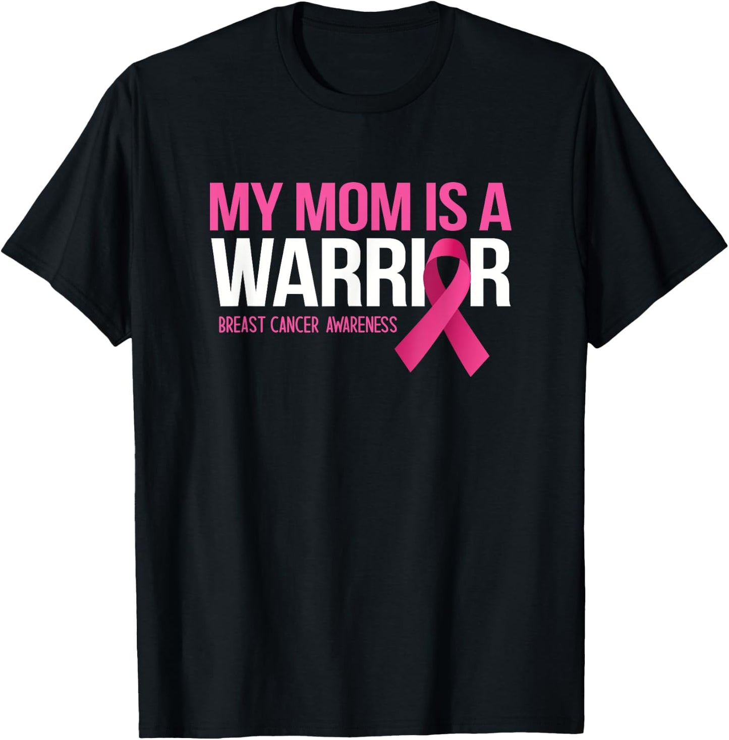 My Mom is A Warrior Breast Cancer Awareness Family Support T-Shirt - T-Shirt | Black