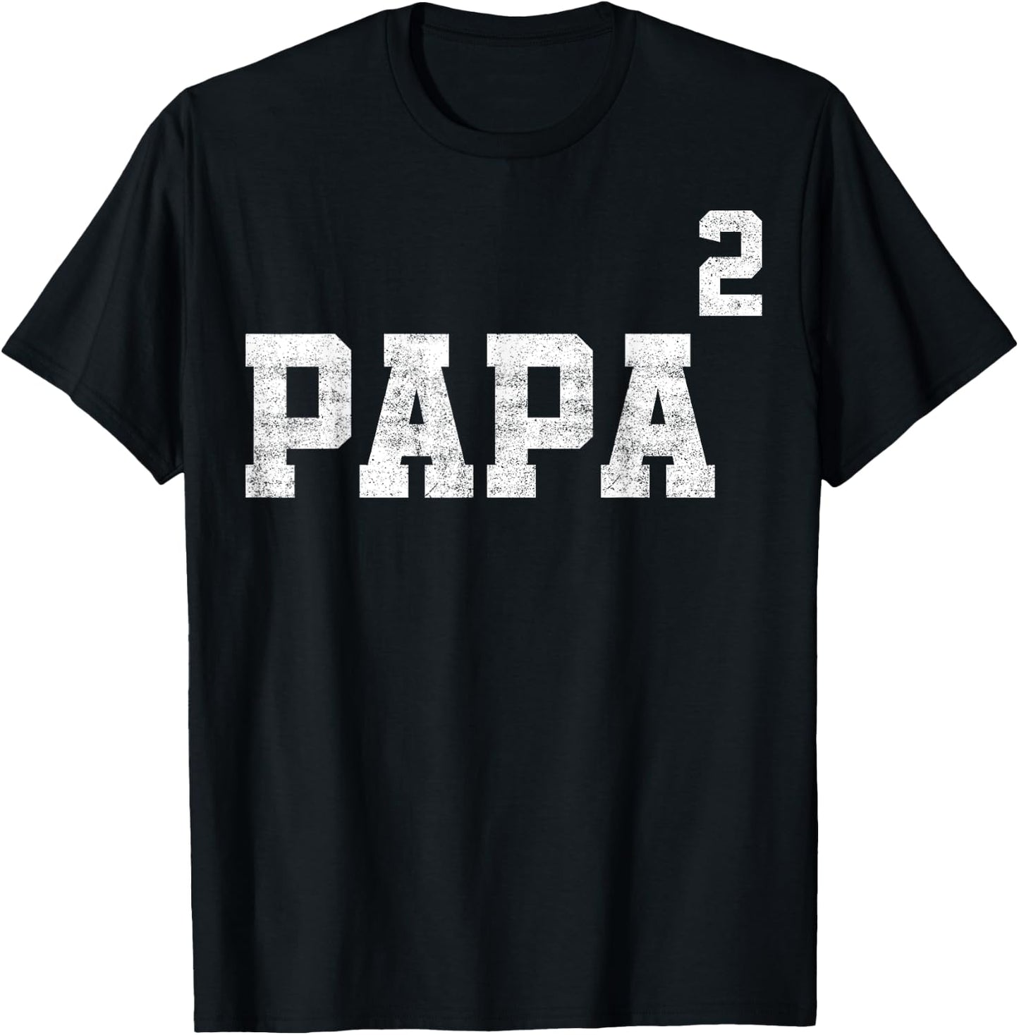 Papa Of Two Second Time Dad Fathers Day Outfit T-Shirt - T-Shirt | Black