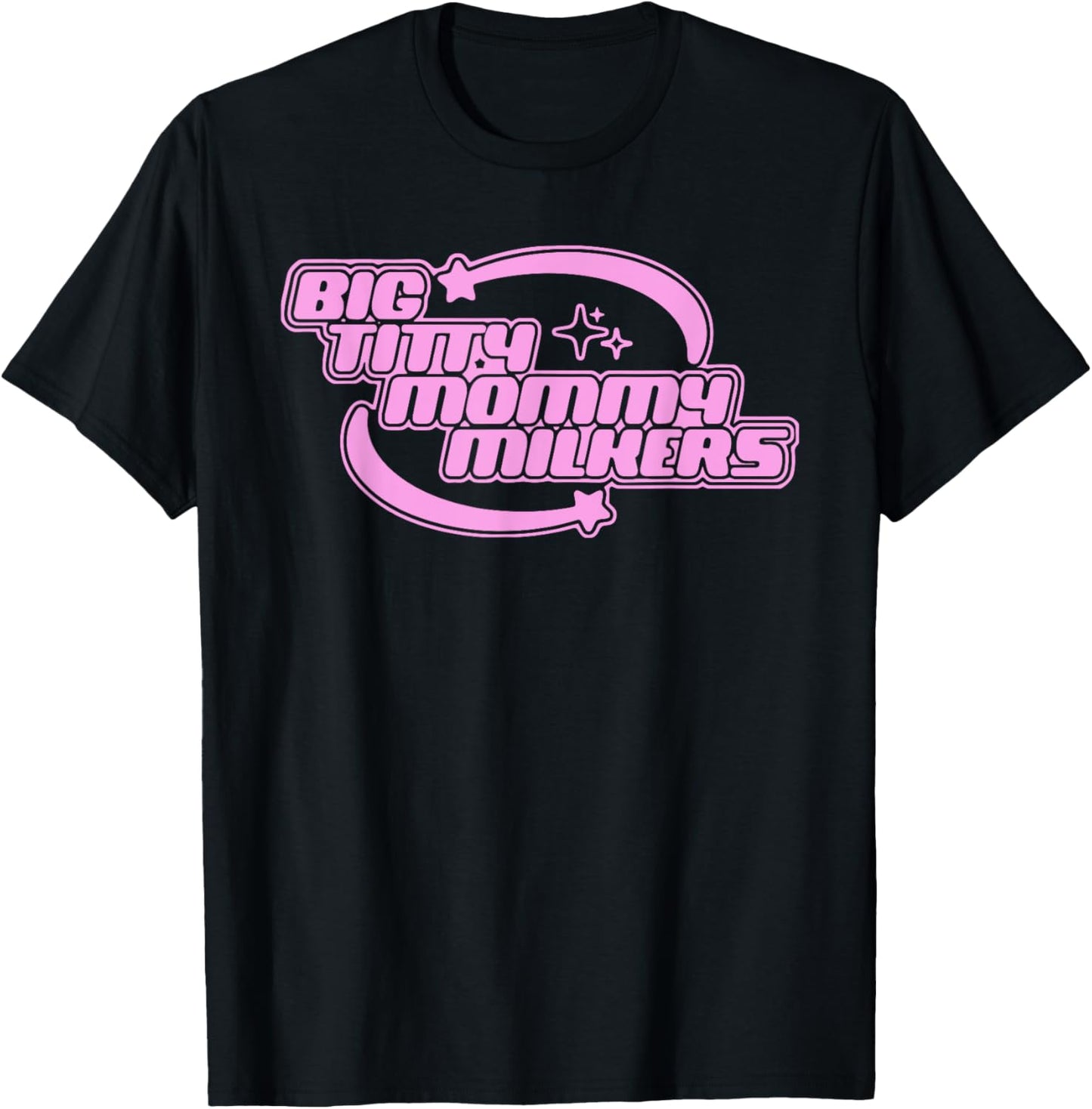 Big Titty Mommy Milkers T-Shirt - T-Shirt | Black