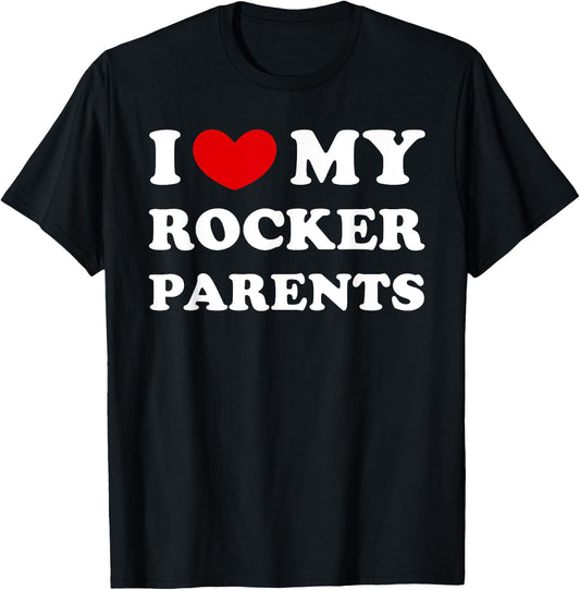 I Love My Rocker Parents, I Heart My Rocker Parents T-Shirt - T-Shirt | Black