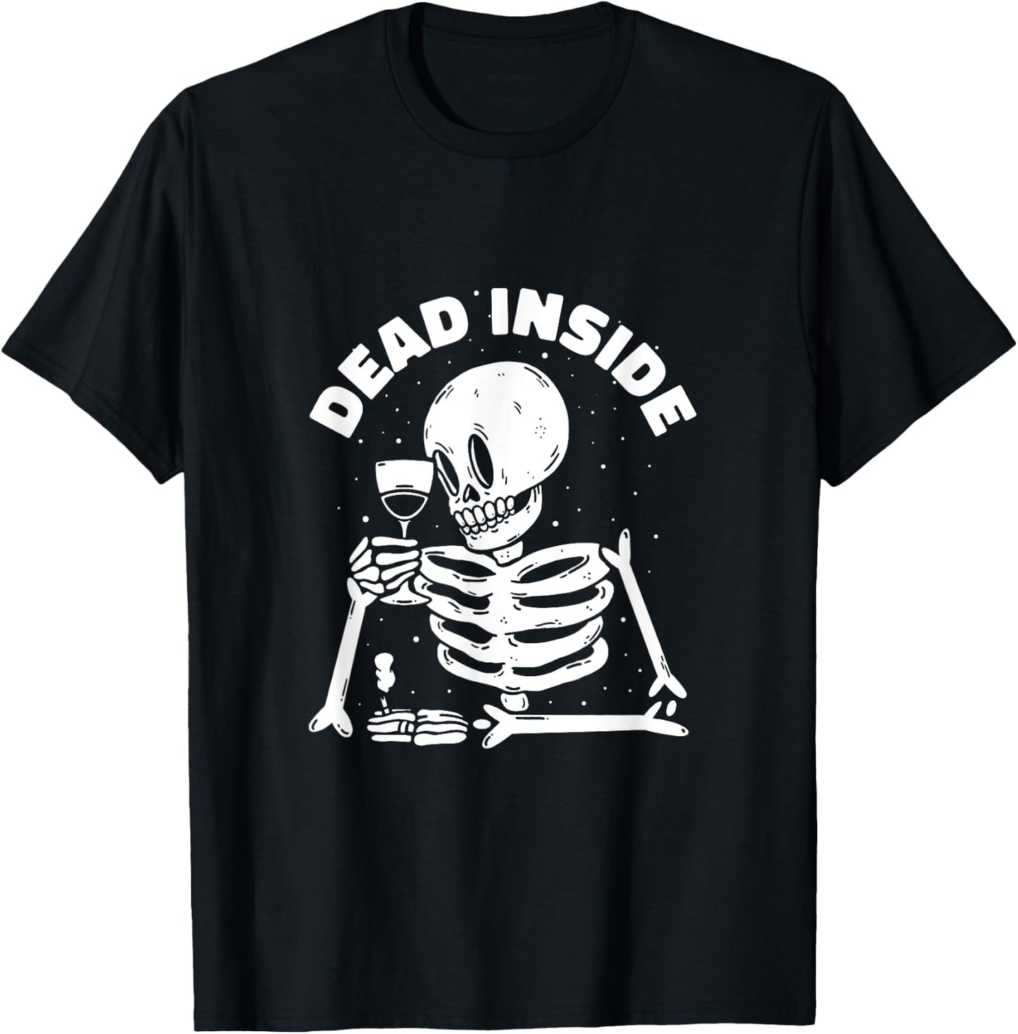Dead Inside Funny Wine Drinking Smoking Skeleton T-Shirt - T-Shirt | Black