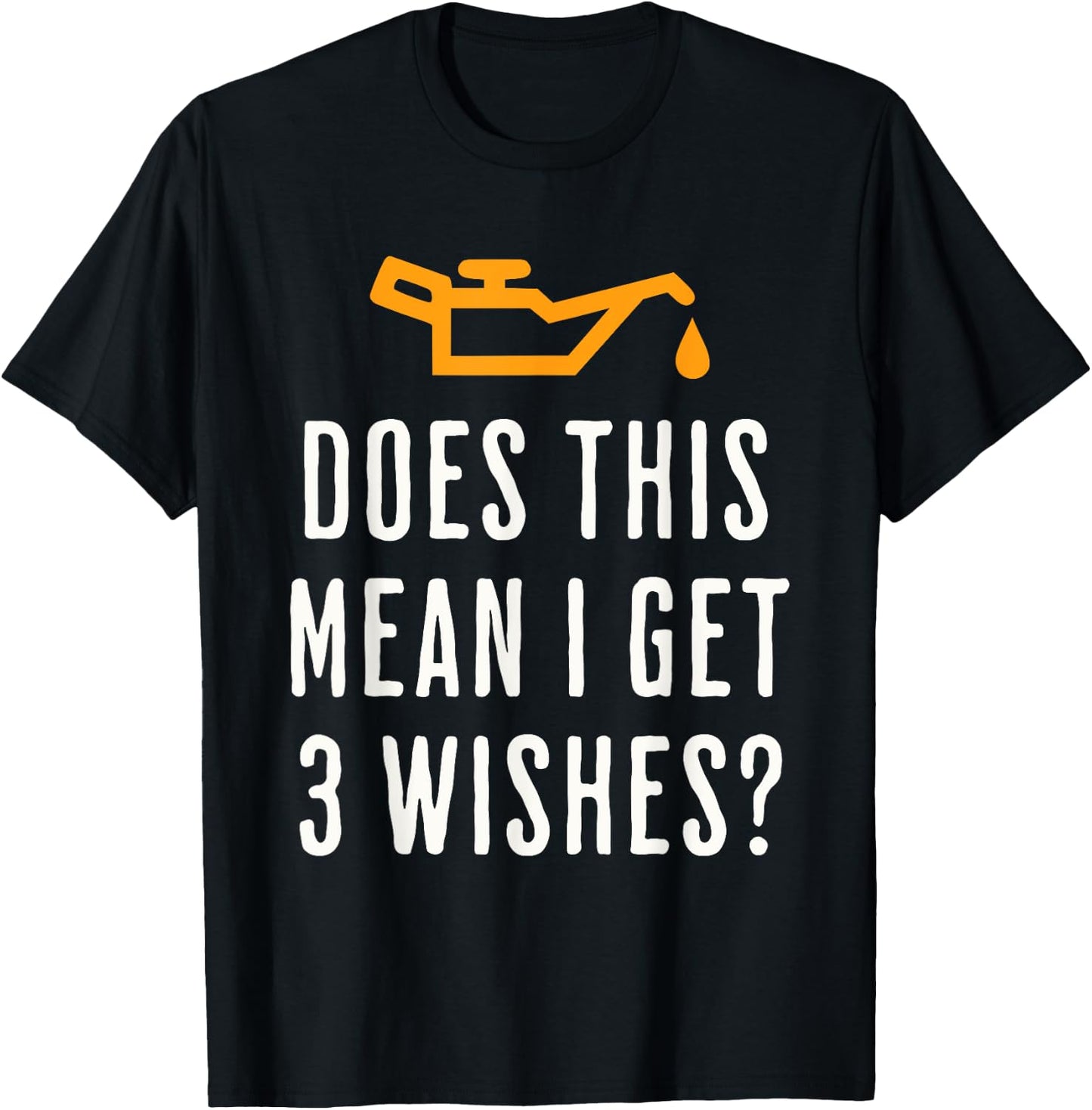 Car Mechanic Humor Funny Oil Change Light Genie T-Shirt - T-Shirt | Black