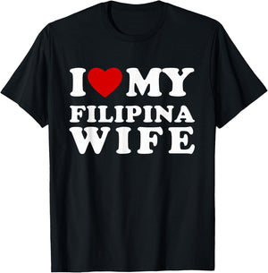 I Love My Filipina Wife I Heart My Filipina Wife T-Shirt - T-Shirt | Black