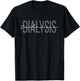 Dialysis Technician Dialysis Tech Dialysis Squad T-Shirt - T-Shirt | Black