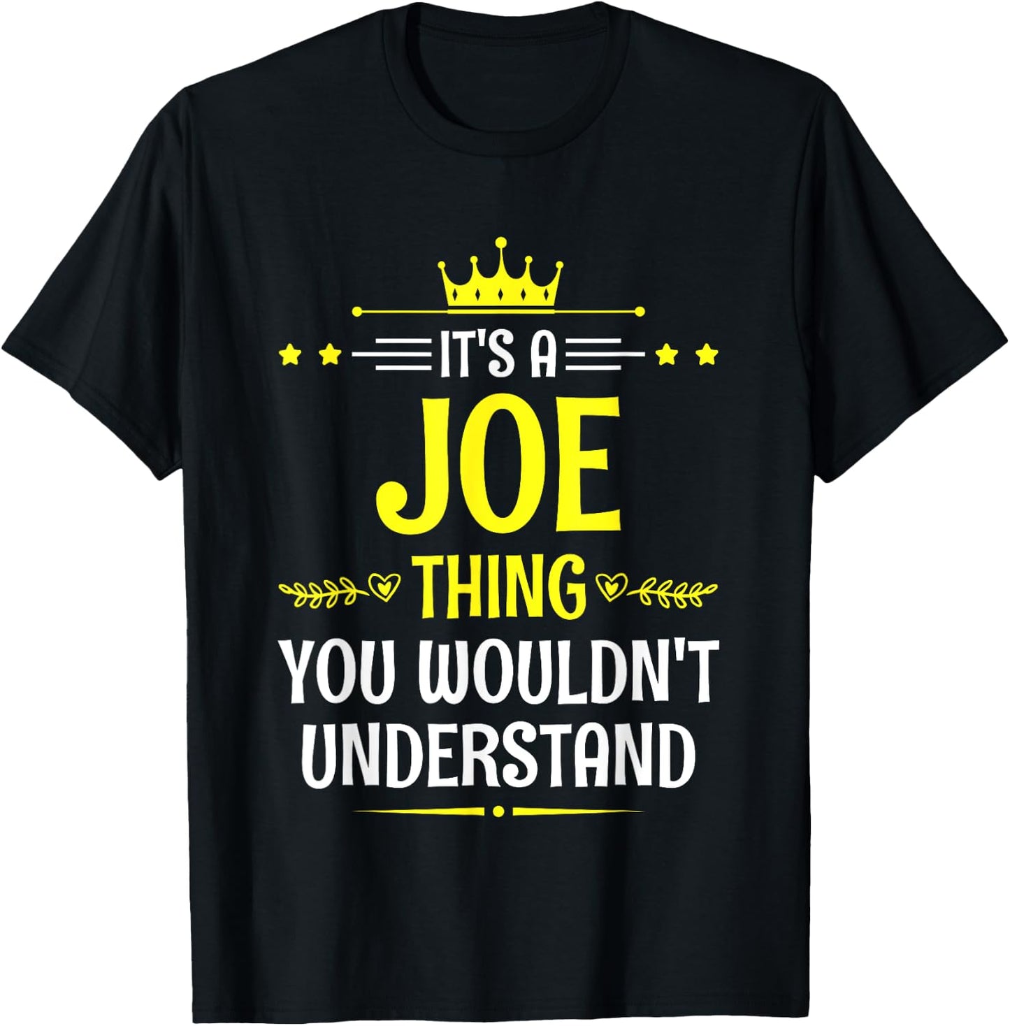 It's a Joe Thing You Wouldn't Understand Funny Name T-Shirt - T-Shirt | Black