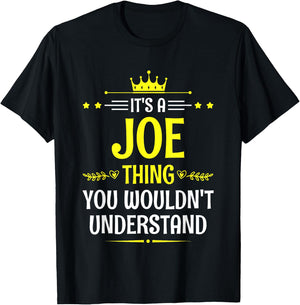 It's a Joe Thing You Wouldn't Understand Funny Name T-Shirt - T-Shirt | Black