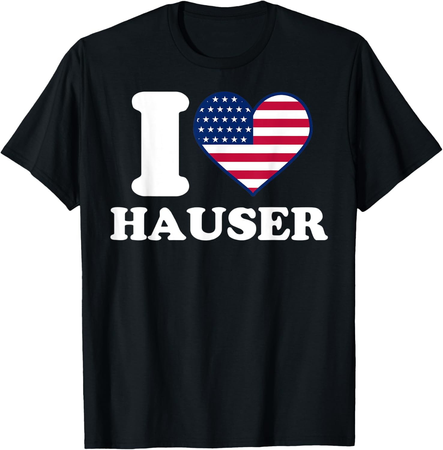 I love Hauser I heart Hauser T-Shirt - T-Shirt | Black