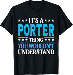 It's A Porter Thing Wouldn't Understand Personal Name Porter T-Shirt - T-Shirt | Black