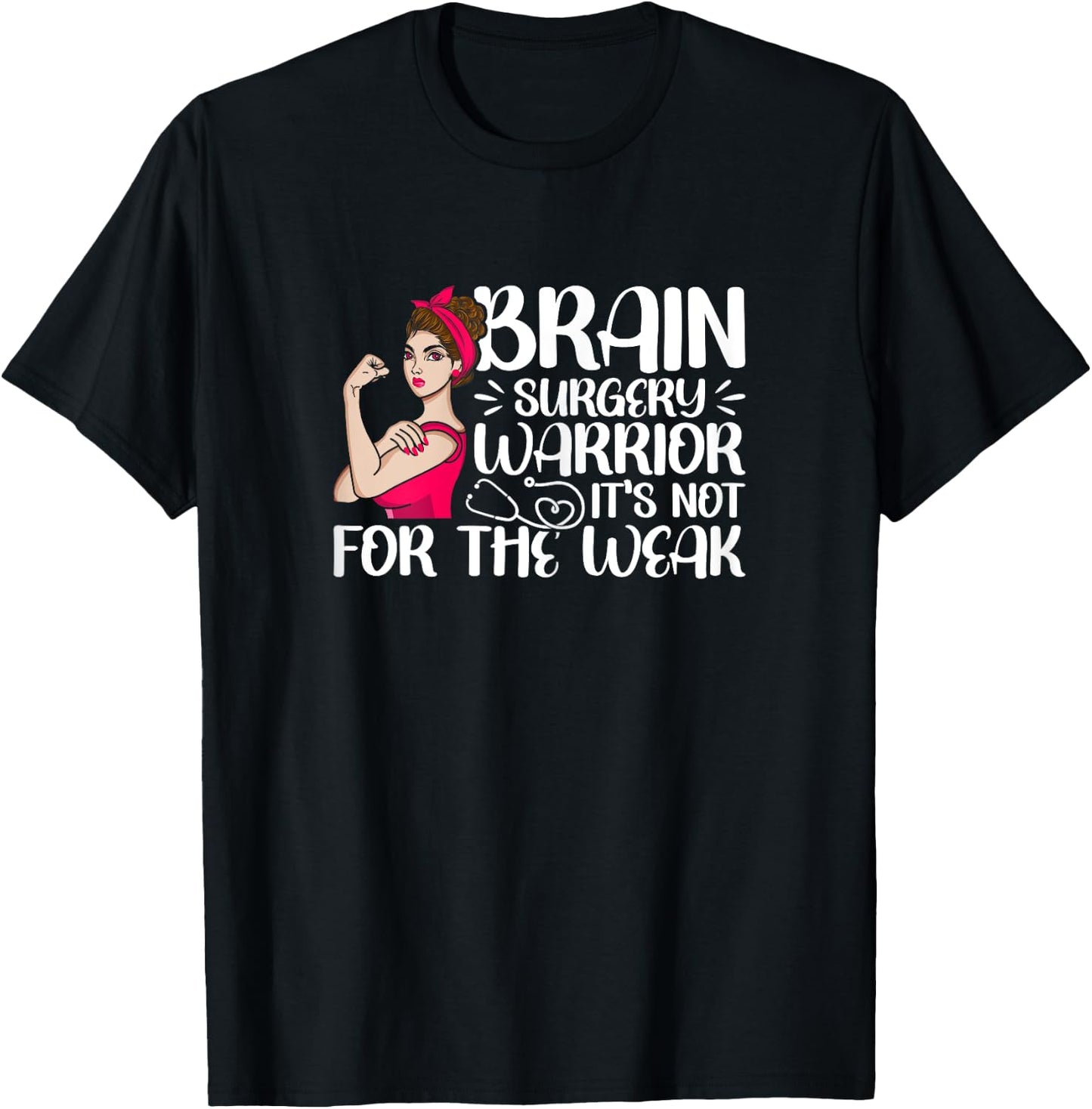 Brain Surgery Warrior Not For The Weak Funny Recovery T-Shirt - T-Shirt | Black