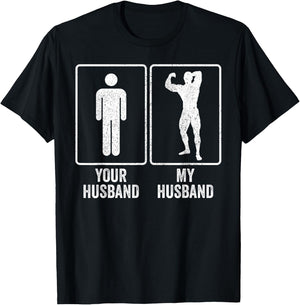 Funny Bodybuilder Bodybuilding Husband Relationship Joke T-Shirt - T-Shirt | Black