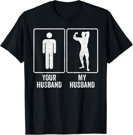 Funny Bodybuilder Bodybuilding Husband Relationship Joke T-Shirt - T-Shirt | Black