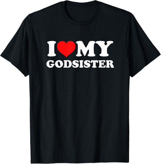 I Love My Godsister T-Shirt - T-Shirt | Black