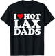 I Love Hot Lax Dads Shirt I Heart Hot Lax Dads T-Shirt - T-Shirt | Black
