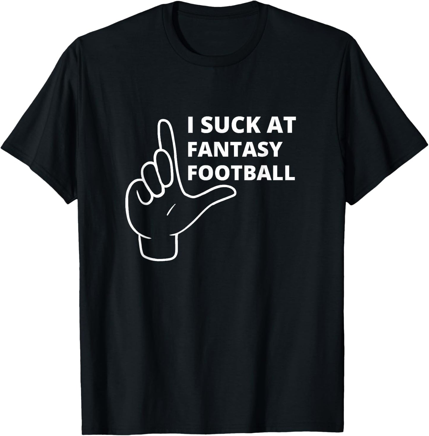 I Suck At Fantasy Football Player Loser Funny award T-Shirt - T-Shirt | Black