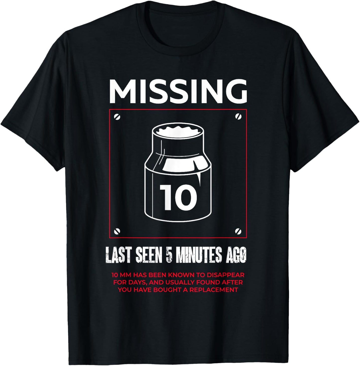 Missing 10mm Socket Funny Auto Mechanic Repairman Machinist T-Shirt - T-Shirt | Black
