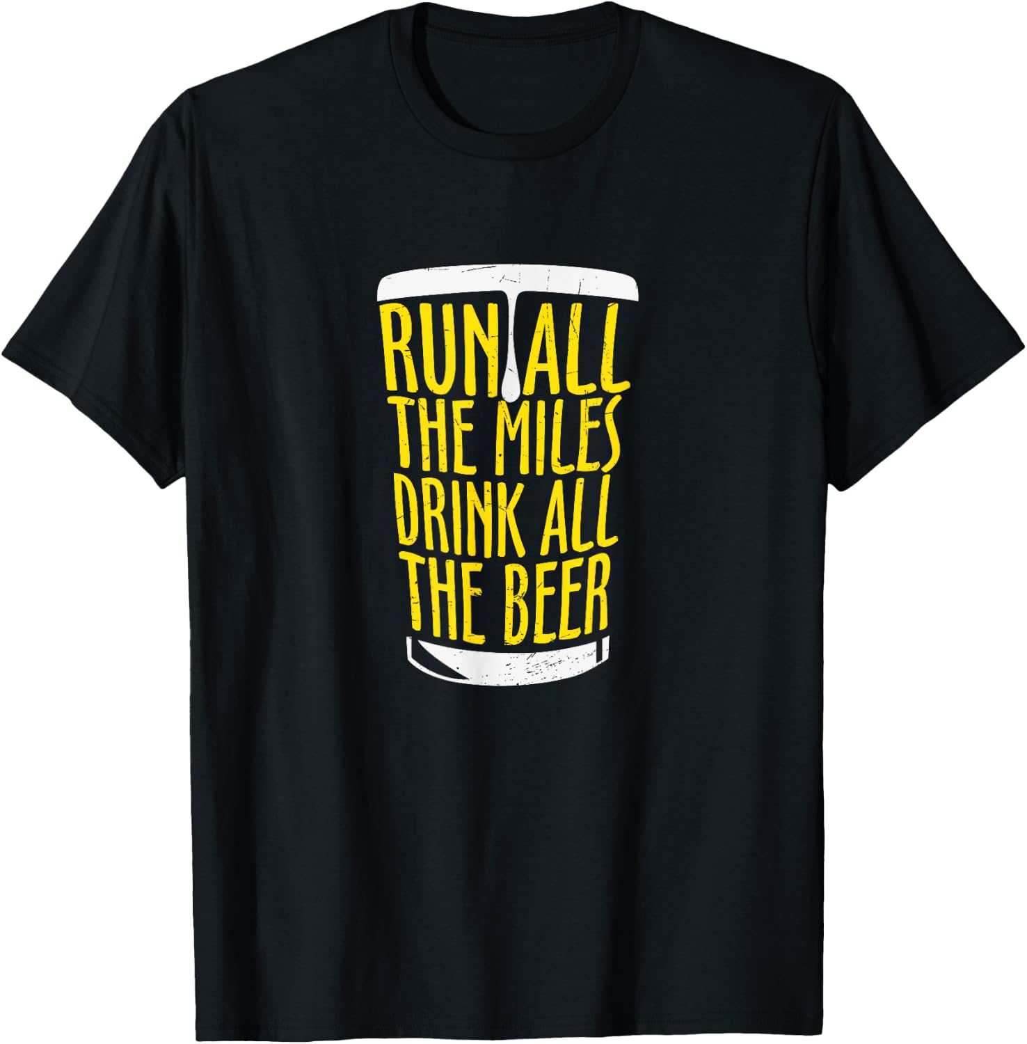 Run All The Miles Drink All the Beer Runners and Beer Lover T-Shirt - T-Shirt | Black