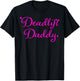 Deadlift Daddy Funny Women T-Shirt - T-Shirt | Black