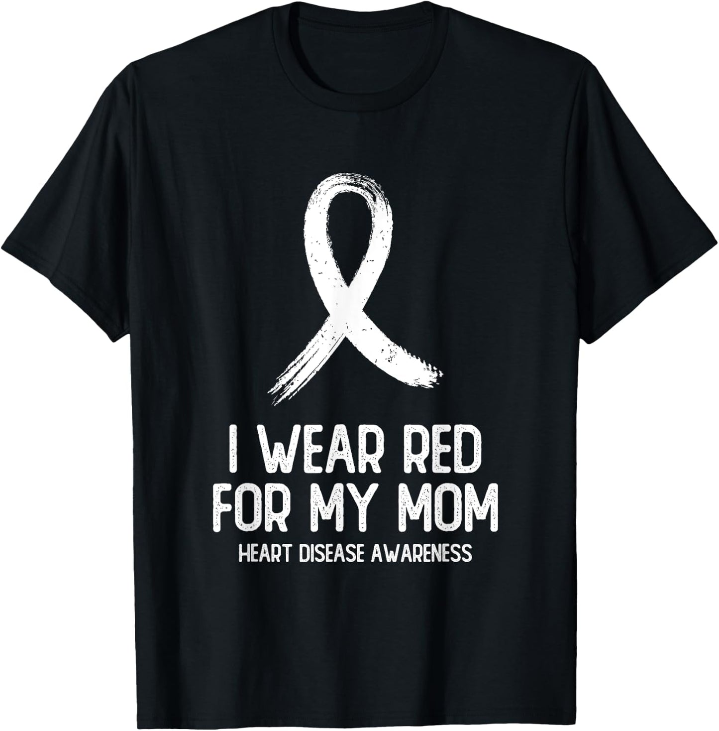 I Wear Red For My Mom Heart Disease Awareness Men T-Shirt - T-Shirt | Black