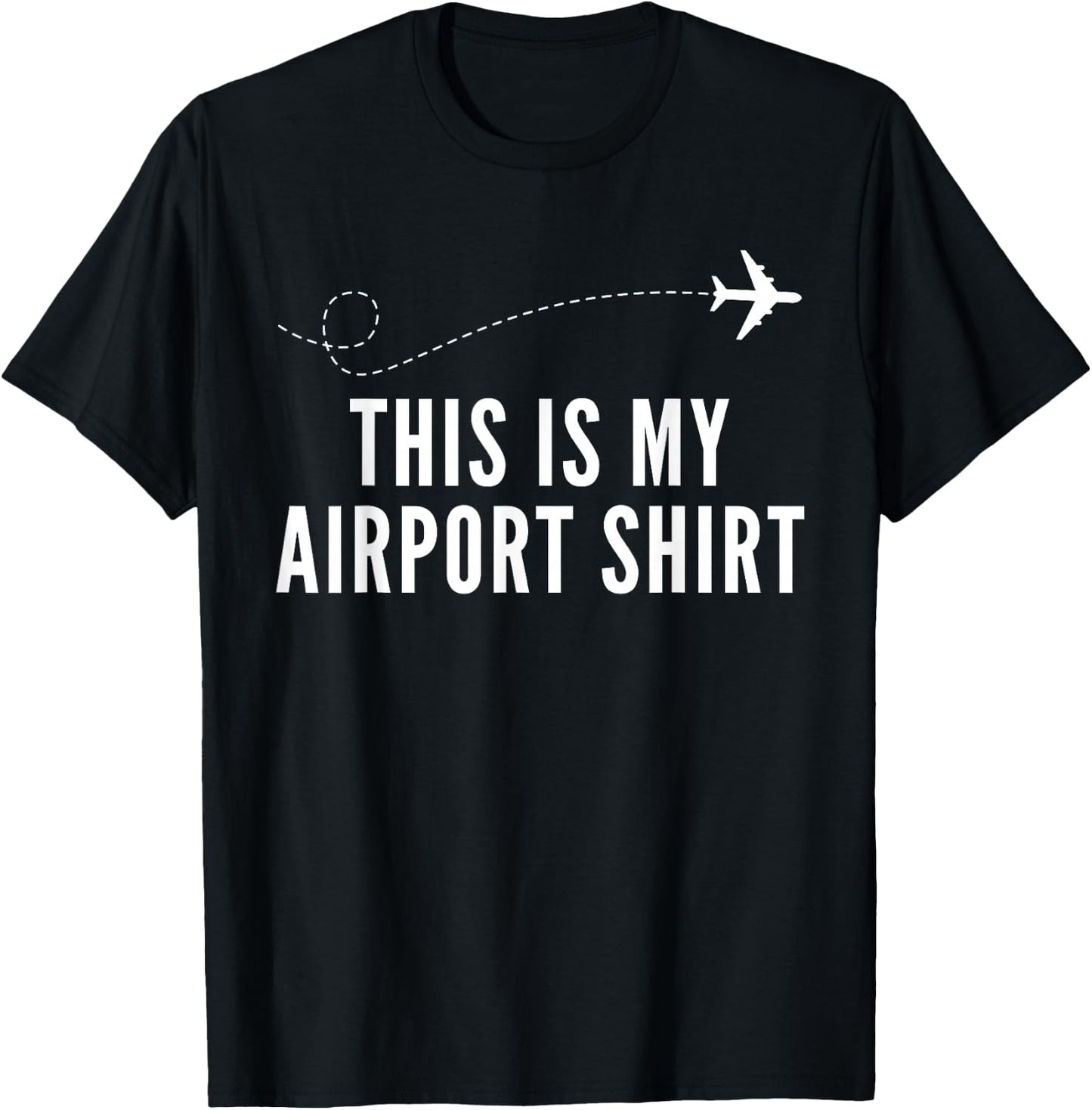 This is my Airport Shirt Funny Airport Traveling T-Shirt - T-Shirt | Black