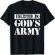 Enlisted In God's Army - Christian Faith Religious Bible T-Shirt - T-Shirt | Black