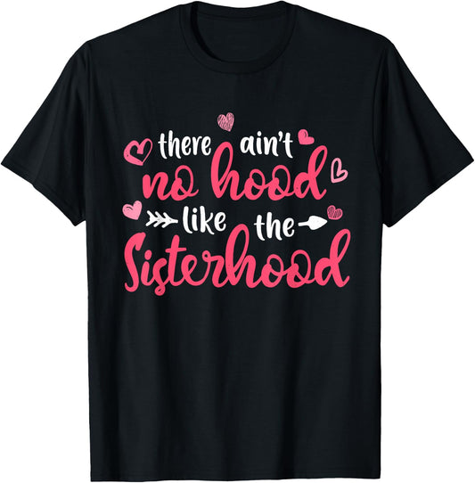 There Ain't No Hood Like The Sister Girl Cute Mother's Day T-Shirt - T-Shirt | Black