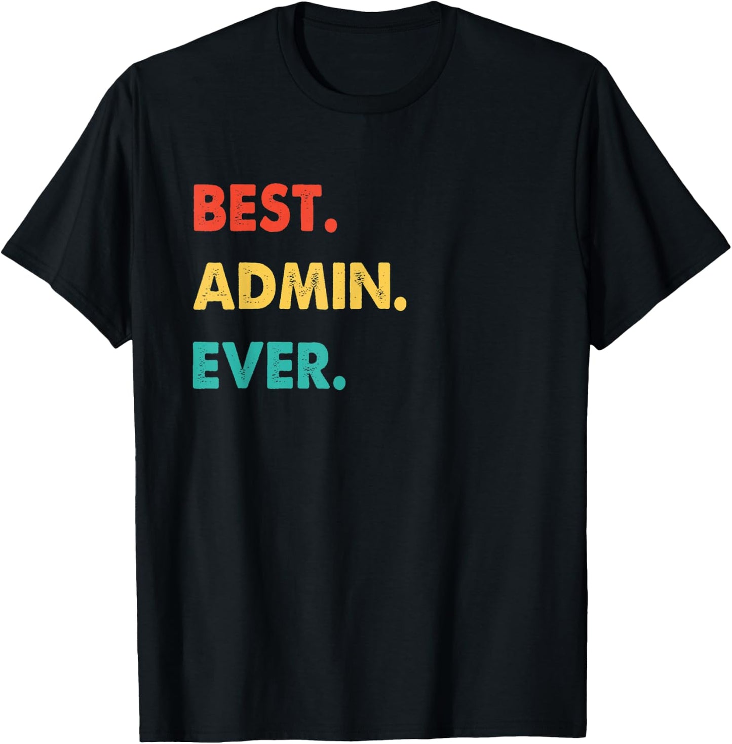 Admin Retro Best Admin Ever T-Shirt - T-Shirt | Black