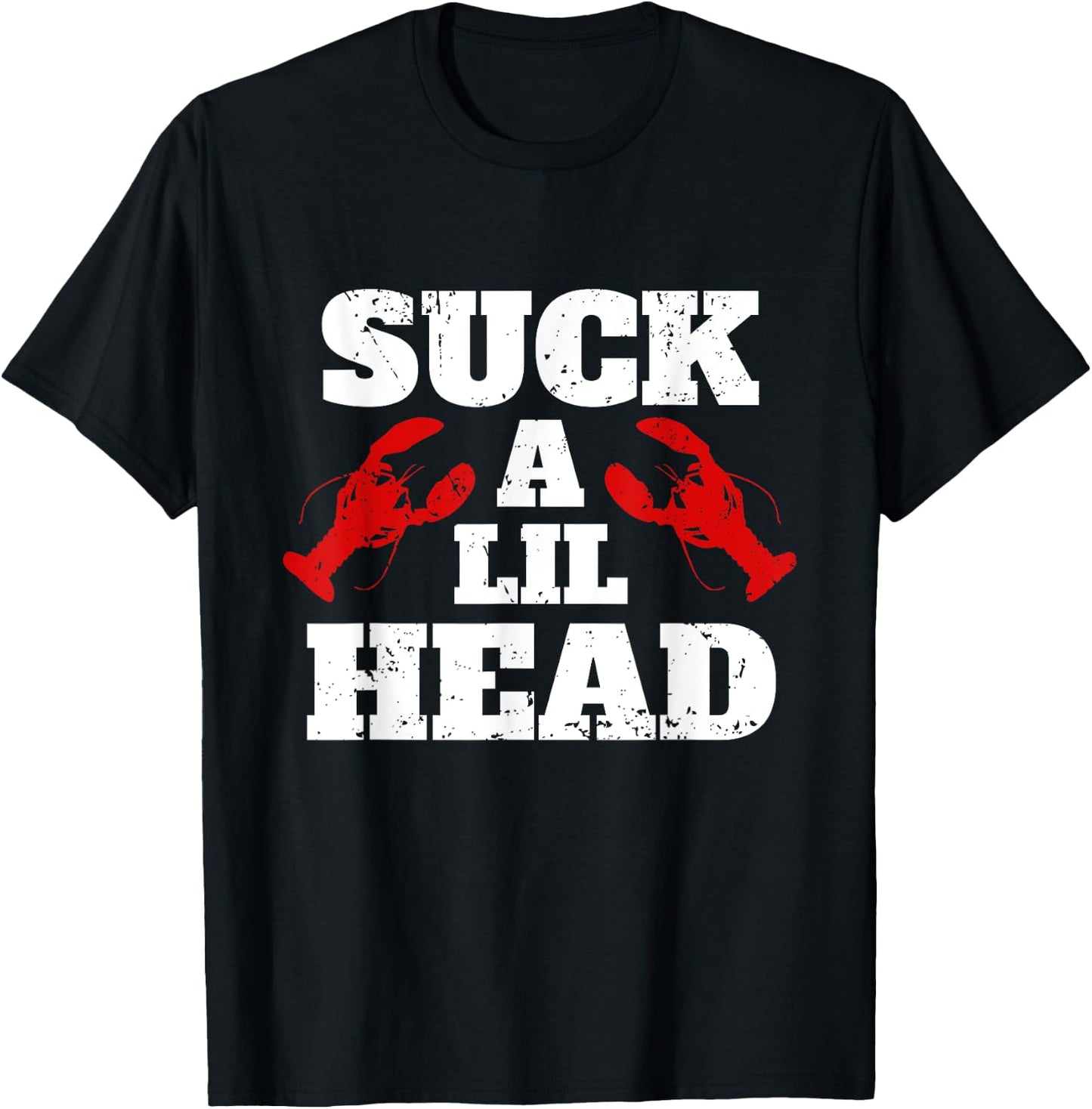 Suck A Lil Head Crawfish T-Shirt - T-Shirt | Black