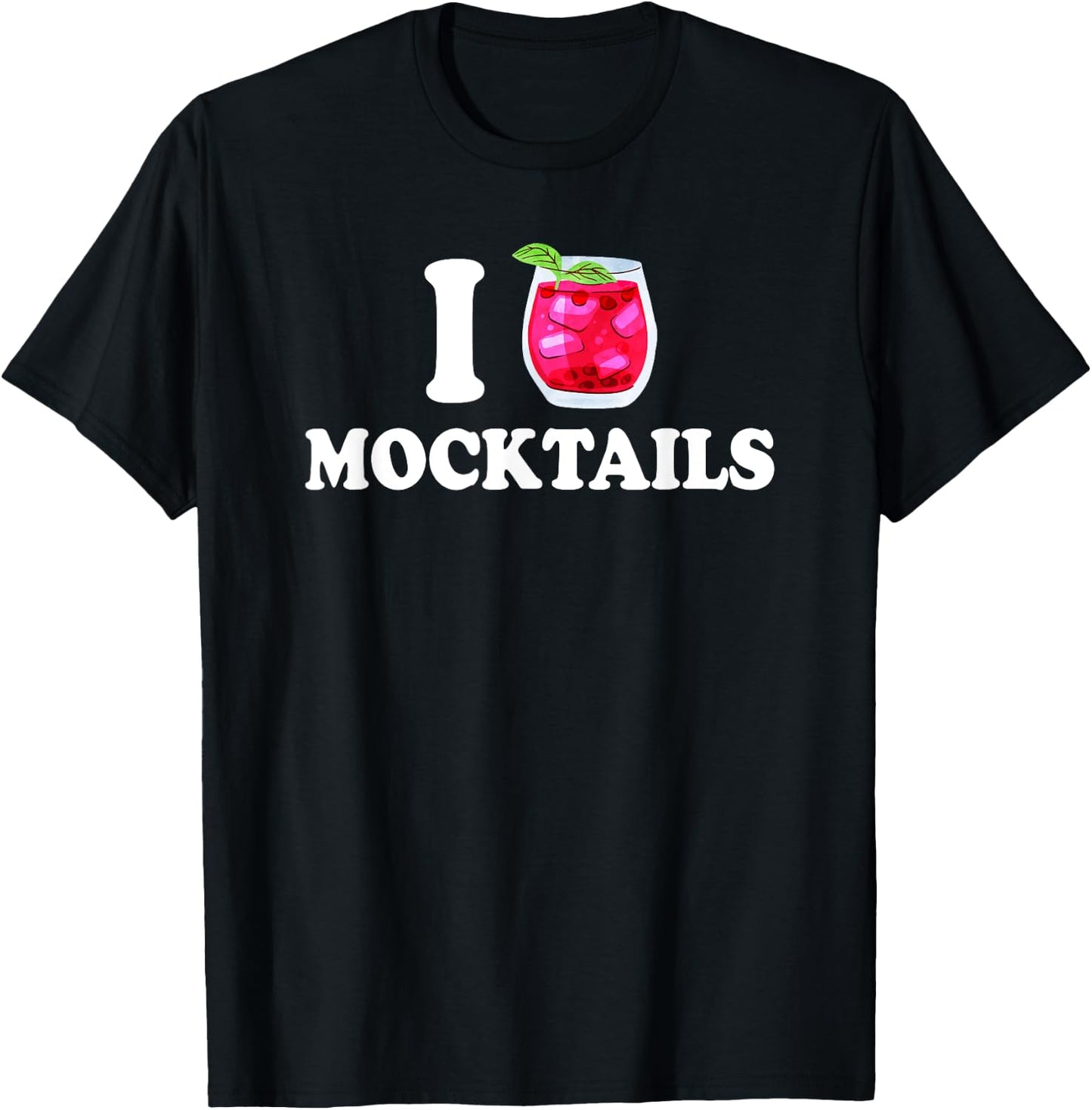 I Love Mocktails T-Shirt - T-Shirt | Black