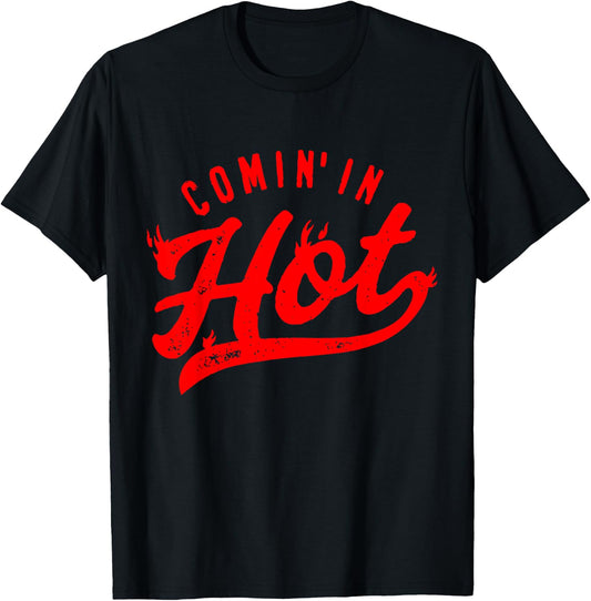 Comin’ In Hot Funny Apparel T-Shirt - T-Shirt | Black