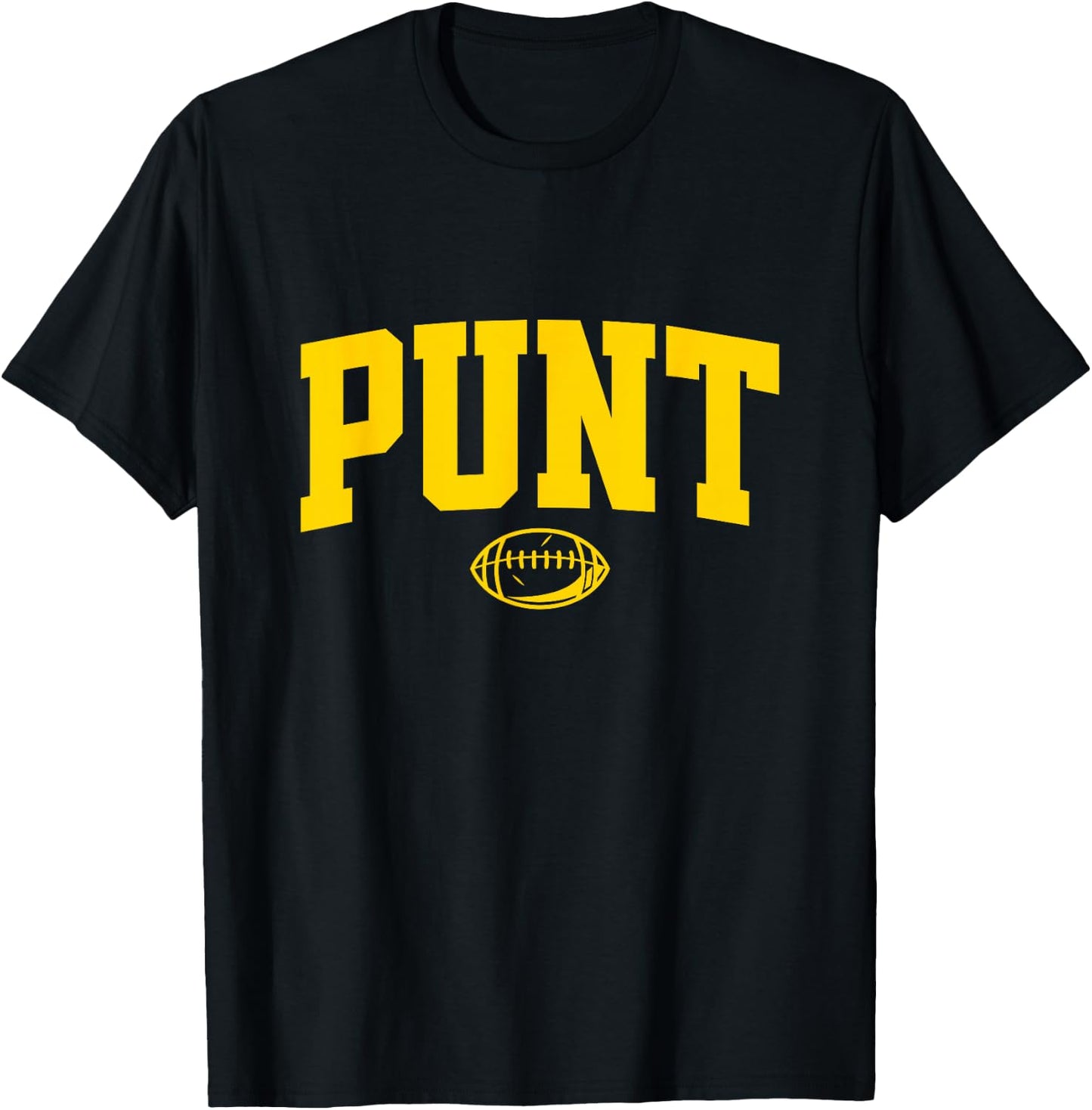 Punt, Funny Football Punting Saying T-Shirt - T-Shirt | Black